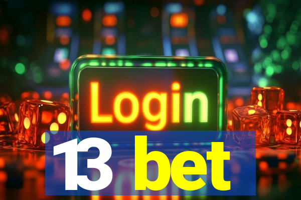 13 bet